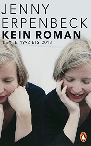 Kein Roman: Texte 1992 bis 2018
