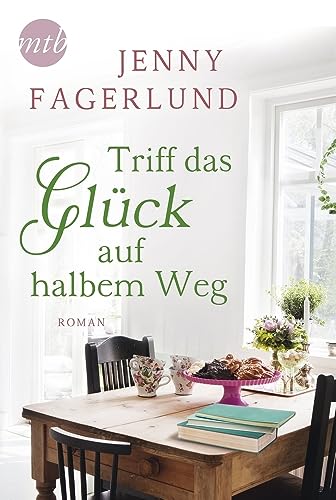 Triff das Glück auf halbem Weg: Roman. Deutsche Erstausgabe