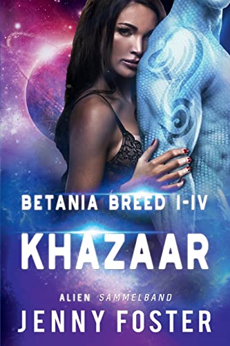 Alien – Khazaar: Betania Breed I-IV Sammelband (Mind Travellers) von CREATESPACE