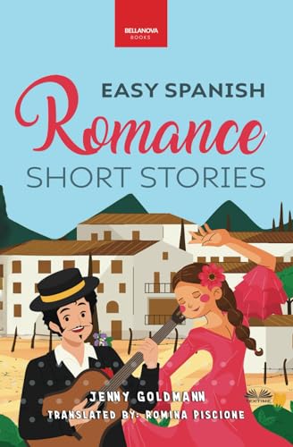 Easy Spanish Romance Short Stories: 10 Beautiful Love Stories in Easy Spanish von Tektime
