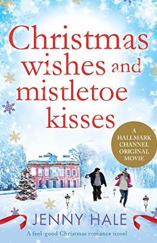 Christmas Wishes and Mistletoe Kisses: A feel good Christmas romance novel von Bookouture