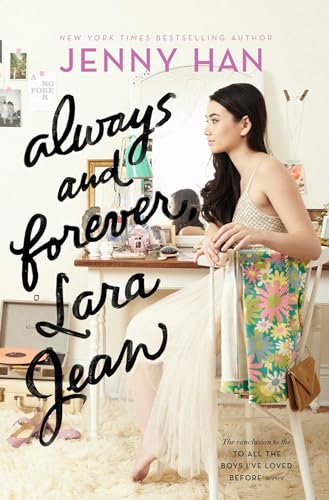 Always and Forever, Lara Jean (Volume 3) (To All the Boys I've Loved Before, Band 3)