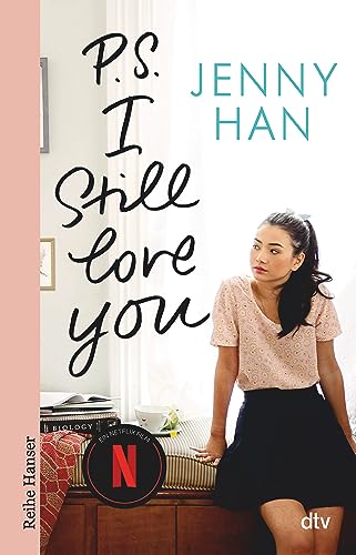 P.S. I still love you: Geschichten zum Verlieben – Das perfekte Geschenk zum Valentinstag (Die Lara-Jean-Reihe, Band 2)