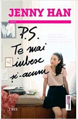 P.S. Te Iubesc Si Acum (Editie Tie-In) von Trei