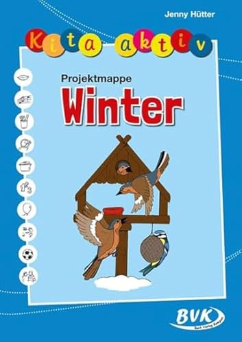 Kita aktiv: Projektmappe Winter | Jahreszeiten kennenlernen (Kita aktiv: Differenziertes Material für den Kindergarten) (Kita aktiv: alle Bildungsbereiche, inkl. U3) von Buch Verlag Kempen