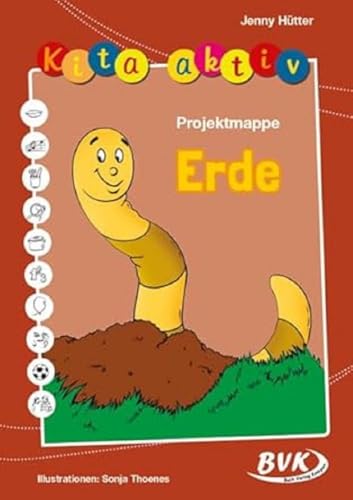 Kita Aktiv Projektmappe Erde | Die Elemente kennenlernen (Kita aktiv: Differenziertes Material für den Kindergarten) (Kita aktiv: alle Bildungsbereiche, inkl. U3) von Buch Verlag Kempen