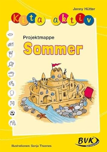 Kita aktiv Projektmappe Sommer | Jahreszeiten kennenlernen (Kita aktiv: Differenziertes Material für den Kindergarten) (Kita aktiv: alle Bildungsbereiche, inkl. U3)