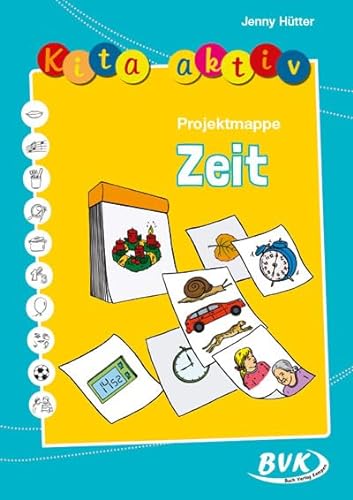 Kita aktiv Projektmappe Zeit (Kita aktiv: alle Bildungsbereiche, inkl. U3) von Buch Verlag Kempen