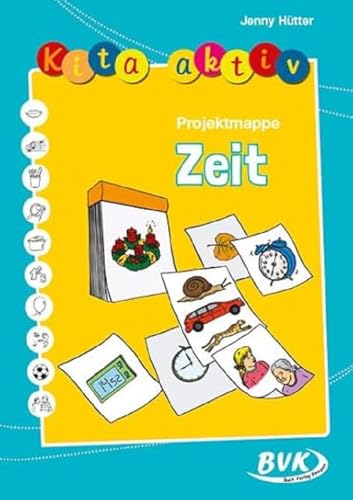 Kita aktiv Projektmappe Zeit (Kita aktiv: Lernangebote für 3- bis 6-Jährige) von Buch Verlag Kempen
