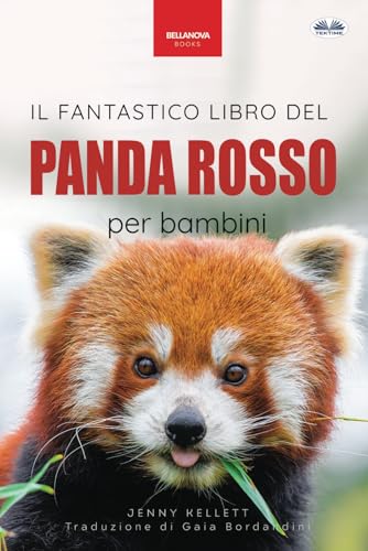 Il fantastico Libro del Panda Rosso per Bambini: 100+ curiosità sul Panda Rosso, foto, quiz e molto altro von Tektime