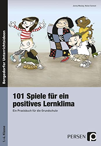 101 Spiele für ein positives Lernklima: Ideenfundgrube für die Grundschule (1. bis 4. Klasse) von Persen Verlag i.d. AAP