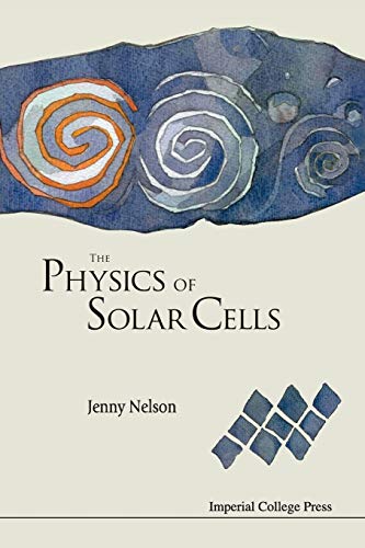 PHYSICS OF SOLAR CELLS, THE (Properties of Semiconductor Materials)