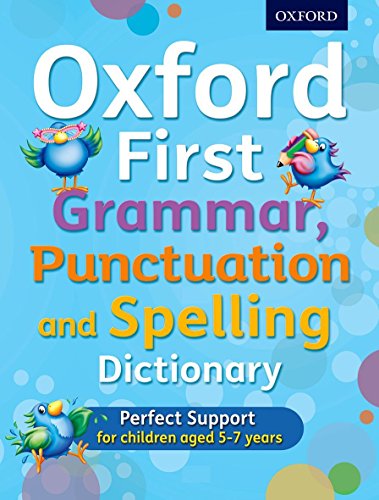 Oxford First Grammar, Punctuation and Spelling Dictionary von Oxford University Press