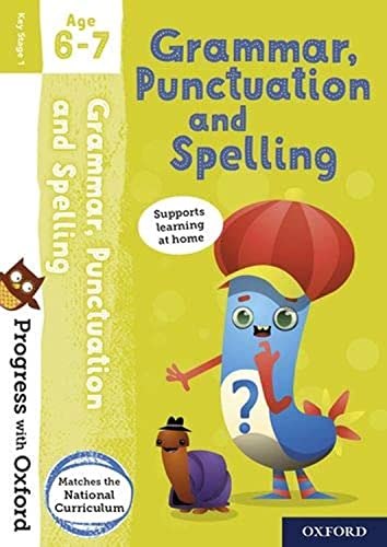Progress with Oxford: Progress with Oxford: Grammar and Punctuation Age 6-7- Practise for School with Essential English Skills von Oxford University Press