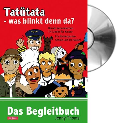 Tatütata - Was blinkt denn da? (Buch mit CD): Berufe kennenlernen, 14 Lieder für Kinder. Für Kindergarten, Schule und zu Hause