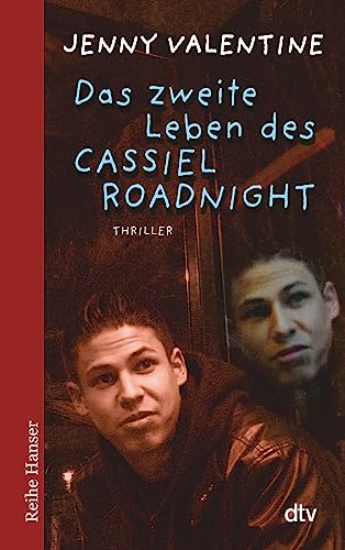 Das zweite Leben des Cassiel Roadnight: Thriller (Reihe Hanser)