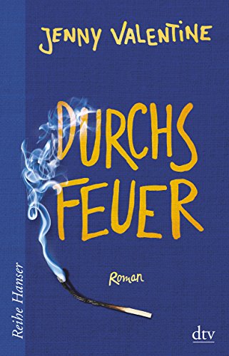 Durchs Feuer: Roman (Reihe Hanser) von dtv Verlagsgesellschaft