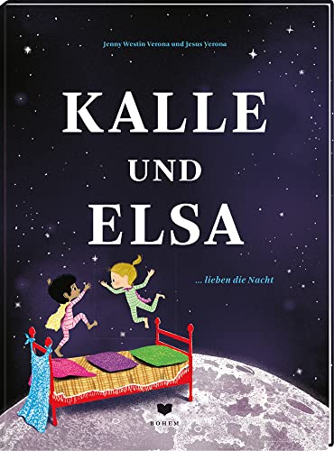 Kalle und Elsa lieben die Nacht von Bohem Press Ag