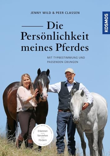 Die Persönlichkeit meines Pferdes: Mit Typbestimmung und passenden Übungen