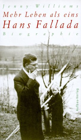 Mehr Leben als eins. Hans Fallada. Biographie von Aufbau-Verlag