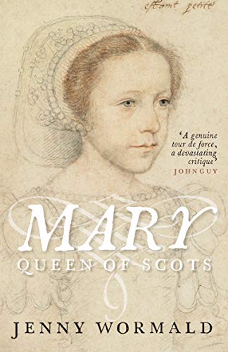 Mary, Queen of Scots: A Study in Failure (Stewart Dynasty in Scotland)