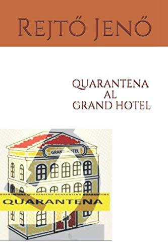 QUARANTENA AL GRAND HOTEL von OA