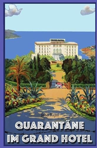 Quarantäne im Grand Hotel: Eine lustige Kriminalgeschichte