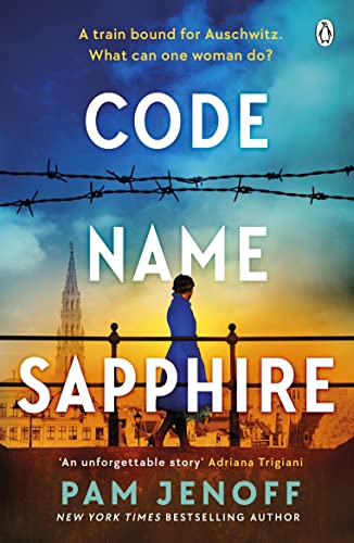 Code Name Sapphire: The unforgettable story of female resistance in WW2 inspired by true events Code Name Sapphire: The unforgettable story of female resistance in WW2 inspired by true events von Michael Joseph