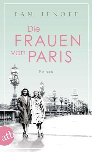 Die Frauen von Paris: Roman von Aufbau Taschenbuch Verlag