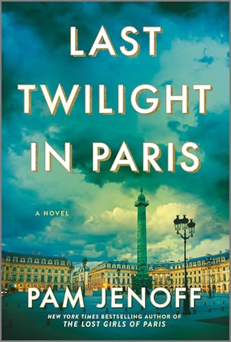 Last Twilight in Paris: An Enchanting WWII Historical Mystery of Love and Resilience Set in Paris and Inspired by True Events von Park Row