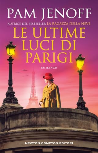 Le ultime luci di Parigi (3.0) von Newton Compton Editori