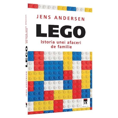 Lego. Istoria Unei Afaceri De Familie von Rao