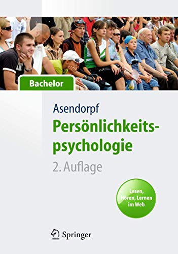 Persönlichkeitspsychologie für Bachelor. Lesen, Hören, Lernen im Web (Springer-Lehrbuch)