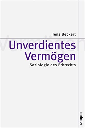 Unverdientes Vermögen: Soziologie des Erbrechts (Theorie und Gesellschaft, 54) von Campus Verlag