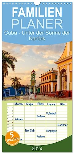 Familienplaner 2024 - Cuba - Unter der Sonne der Karibik mit 5 Spalten (Wandkalender, 21 cm x 45 cm) CALVENDO