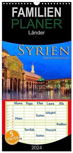 Familienplaner 2024 - Syrien - Erinnerungen mit 5 Spalten (Wandkalender, 21 cm x 45 cm) CALVENDO von CALVENDO