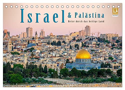 Israel & Palästina - Reise durch das heilige Land (Tischkalender 2024 DIN A5 quer), CALVENDO Monatskalender von CALVENDO