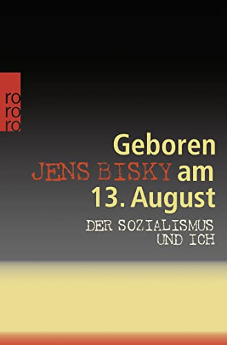 Geboren am 13. August: Der Sozialismus und ich