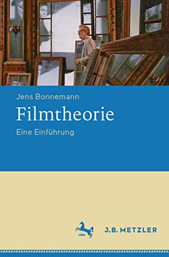 Filmtheorie: Eine Einführung von J.B. Metzler