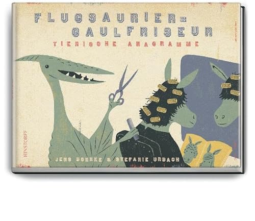 Flugsaurier Gaulfriseur. Tierische Anagramme