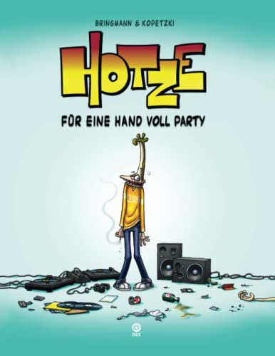Hotze: Für eine Handvoll Party von Independently Published