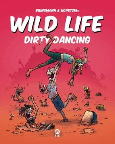 Wild Life - Dirty Dancing von Independently Published