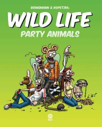 Wild Life - Party Animals von Independently Published
