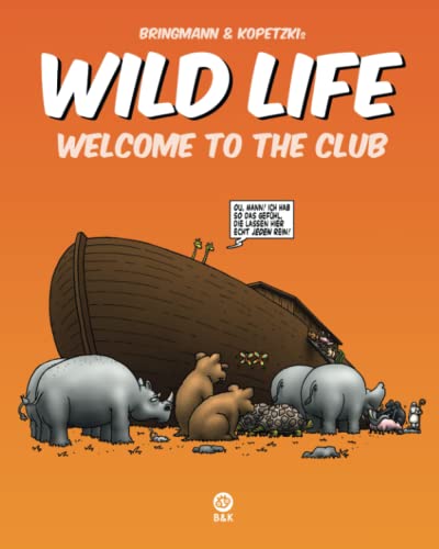 Wild Life - Welcome to the Club von Independently published