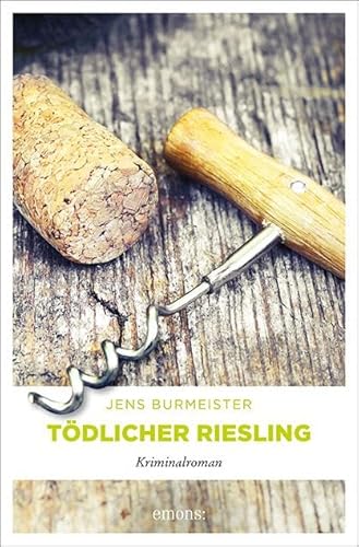 Tödlicher Riesling: Kriminalroman von Emons Verlag