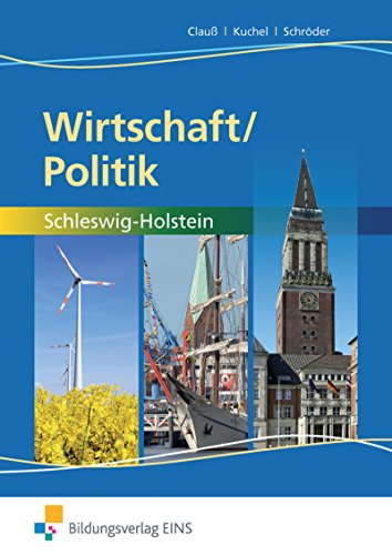 Wirtschaft/Politik Schleswig Holstein: Schleswig-Holstein / Schülerband von Bildungsverlag Eins