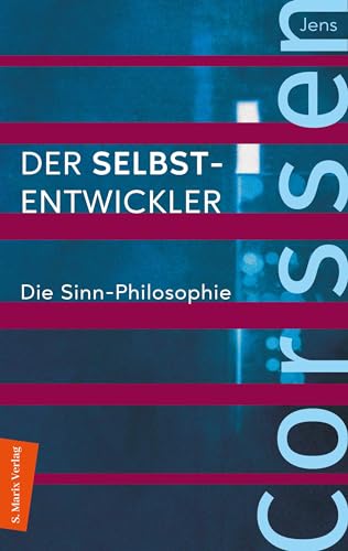 Der Selbst-Entwickler: Das Corssen Seminar von Marix Verlag