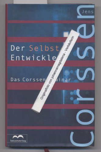 Der Selbst-Entwickler. Das Corssen Seminar Der Selbst-Entwickler. Das Corssen Seminar