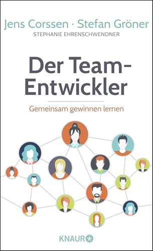 Der Team-Entwickler: Gemeinsam gewinnen lernen Der Team-Entwickler: Gemeinsam gewinnen lernen