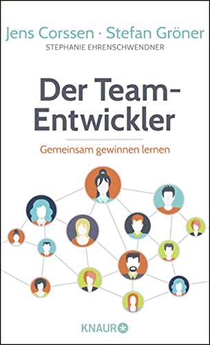 Der Team-Entwickler: Gemeinsam gewinnen lernen Der Team-Entwickler: Gemeinsam gewinnen lernen